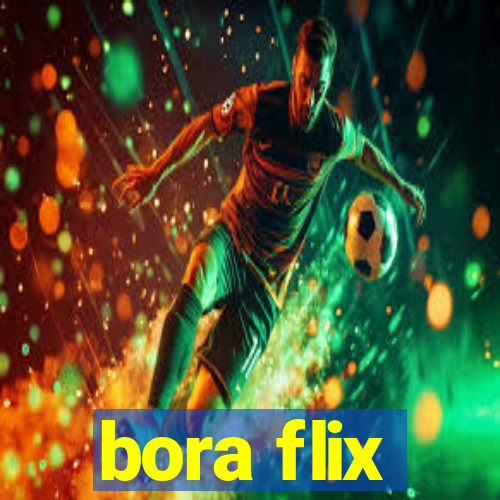 bora flix